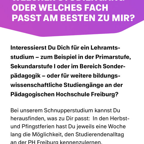 Das Schnupperstudium an der Pädagogischen Hochschule Freiburg bietet Dir die Möglichkeit, den Studierendenalltag...